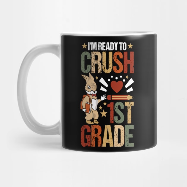I'm Ready To Crush 1st grade back to school by Tesszero